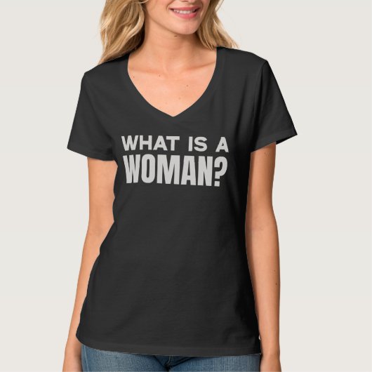 What Is A Woman? Woman Definition T-shirt (Voorkant)
