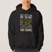 What Is Better Than One Skunk Two Skunks Hoodie (Voorkant)