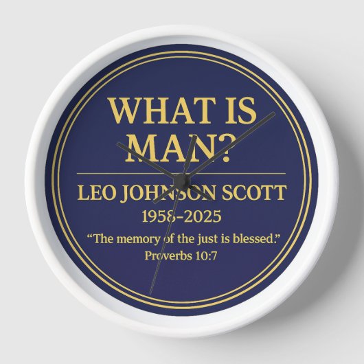 WHAT IS MAN– Leo Johnson Scott Memorial Wall Clock (Voorkant)