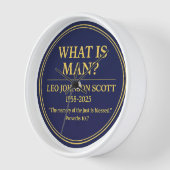 WHAT IS MAN– Leo Johnson Scott Memorial Wall Clock (Hoek)