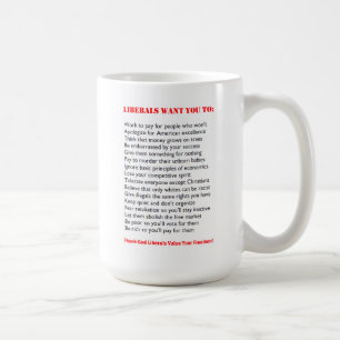 "What Liberals want" Funny Mug Koffiemok