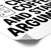 What My Mouth Do Chug Coffee And Start Arguments F Poster (Hoek)