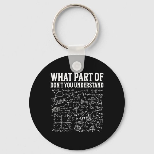 What Part Of Don’t You Understand Funny Math Teach Sleutelhanger (Voorkant)