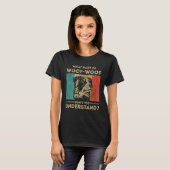 What Part Of Dont You Understand  Australian Sheph T-shirt (Voorkant volledig)