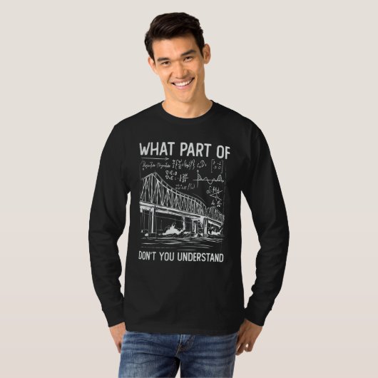 What Part Of Dont You Understand Construction Civi T-shirt (Voorkant volledig)