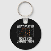 What Part Of Dont You Understand Field Hockey Coac Sleutelhanger (Voorkant)