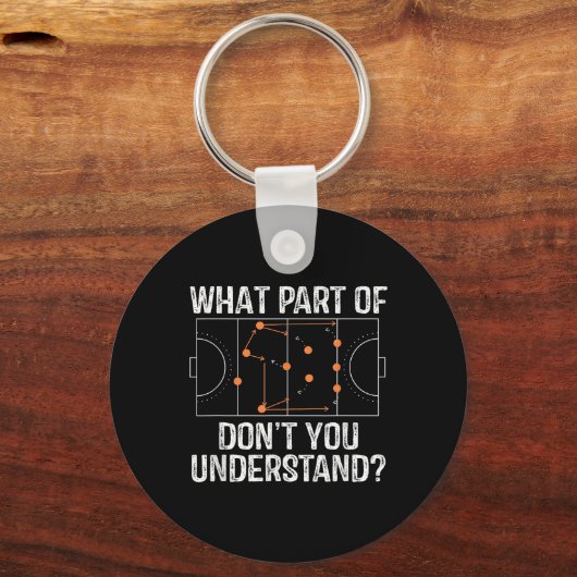 What Part Of Dont You Understand Field Hockey Coac Sleutelhanger (Voorkant)