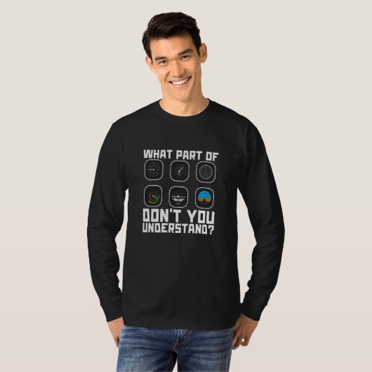 What Part of Don't You Understand Flight Instructo T-shirt (Voorkant volledig)