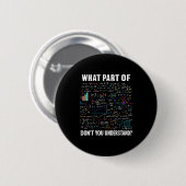 What Part Of Don't You Understand _ Funny Math Tea Ronde Button 5,7 Cm (Voorkant /achterkant)