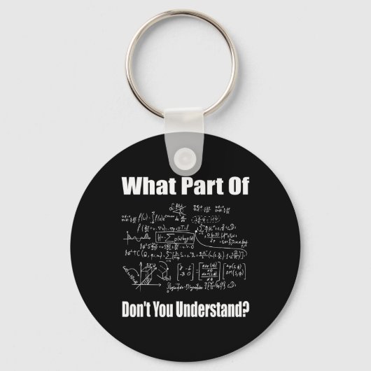 What Part Of Don't You Understand Funny Math Teach Sleutelhanger (Voorkant)
