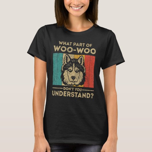 What Part Of Dont You Understand  Husky T-shirt (Voorkant)