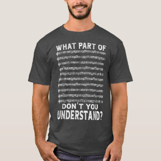 What Part Of Music Don't You Understand Musician M T-shirt