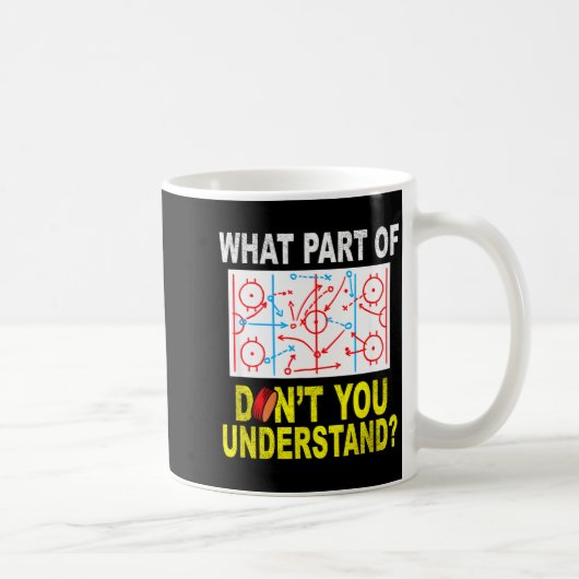 What Part Of You Don't Understand_ Funny Ice Hocke Koffiemok (Rechts)