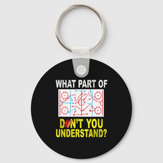 What Part Of You Don't Understand_ Funny Ice Hocke Sleutelhanger (Voorkant)
