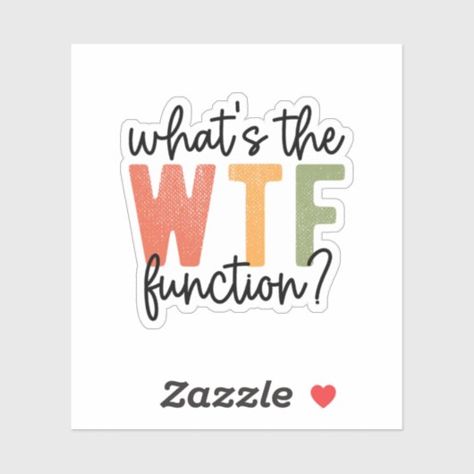 What’s the Function? – ABA, Special Ed Teacher Sticker (Vel)