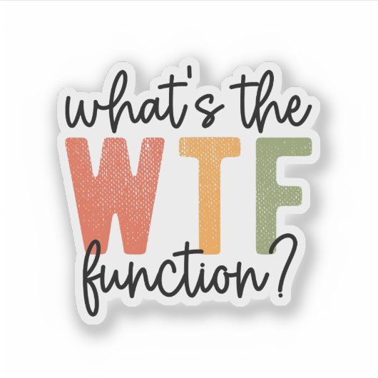 What’s the Function? – ABA, Special Ed Teacher Sticker (Voorkant)