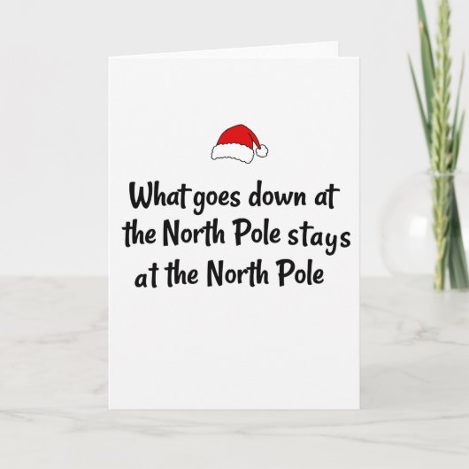 What Stays at the North Pole Funny Adult Card Kaart (Voorkant)