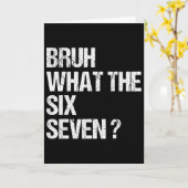 What The Bruh 67 Meme Funny Six Seven Gen Alpha Sl Kaart (Gele Bloem)