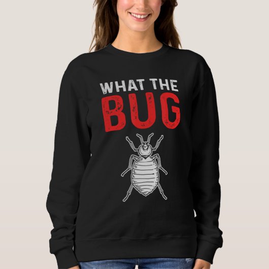 What The Bug Exterminator Pest Control Trui (Voorkant)