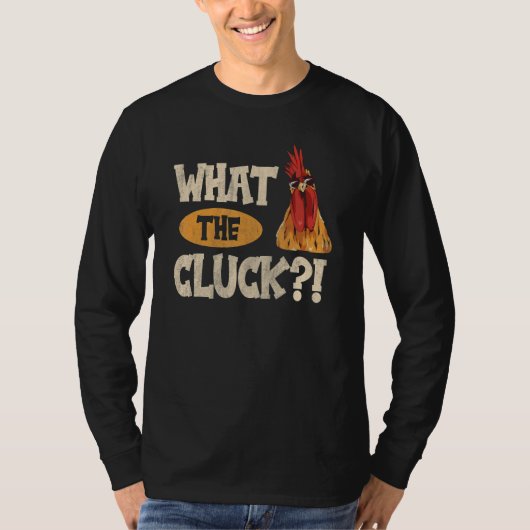 What the cluck  for a Poultry Farmer Breeder T-shirt (Voorkant)