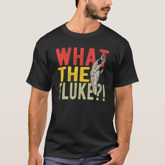 What The Fluke T-shirt (Voorkant)