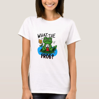 What the frog? t-shirt