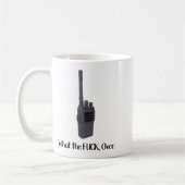 What The Fu.k Over Funny Walkie Talkie Icon  Koffiemok (Links)