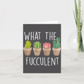 What The Fucculent Cactus Succulent Plant Gift  Kaart (Voorkant)