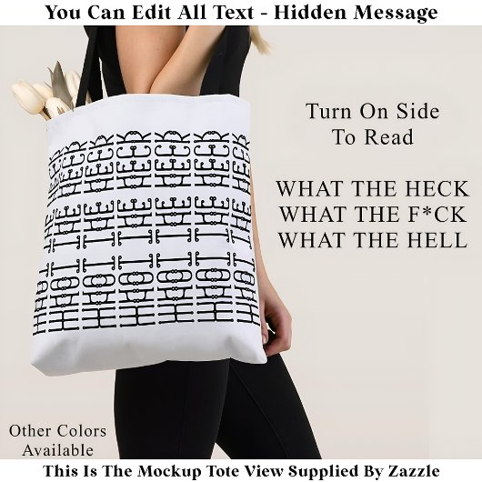 What The Heck Editable Hidden Message 153BW Slang  Tote Bag