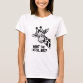 What The Neck, Bro? T-shirt (Voorkant)