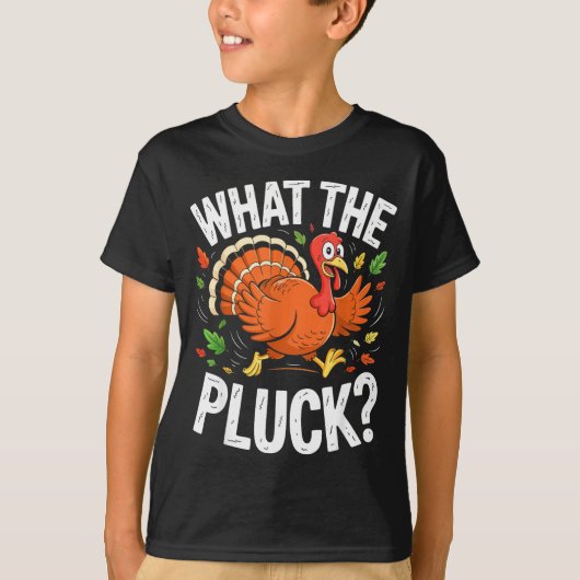 What The Pluck Shirt Adult Men Women Turkey Thanks (Voorkant)