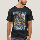 What The Sigma Cool Funny Alpha Wolf Werewolf Boot T-shirt (Voorkant)