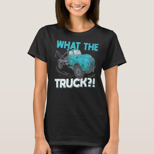 What The Truck  Tow Trucker T-shirt (Voorkant)