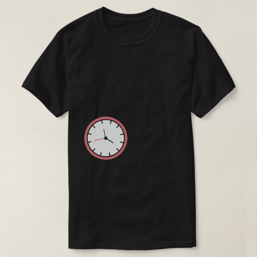 what time is it right now logo  t-shirt (Design voorkant)