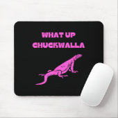 What Up Chuckwalla_ Funny Commercial Quote  Muismat (Met muis)