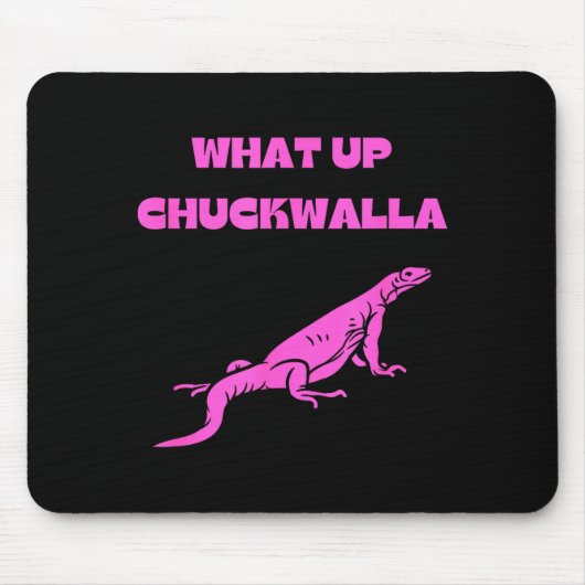 What Up Chuckwalla_ Funny Commercial Quote  Muismat (Voorkant)