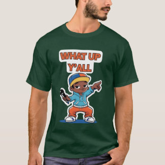What Up Yall gift T-shirt