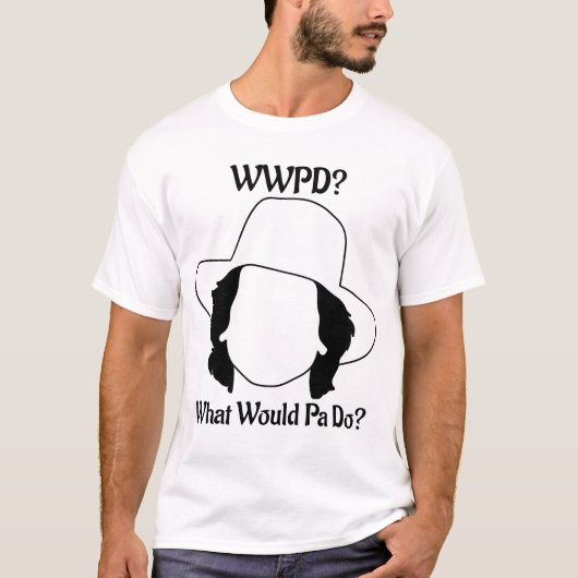 What Would Pa Do? T-shirt (Voorkant)