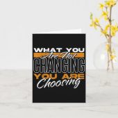 What You Are Not Changing You Are Choosing Motivat Kaart (Gele Bloem)