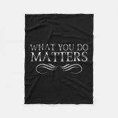 What You Do S Insring Motivational Sitive  Fleece Deken (Voorkant)