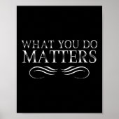 What You Do S Insring Motivational Sitive Poster (Voorkant)