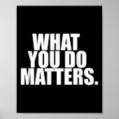 What You Do S Motivation Life  Poster (Voorkant)