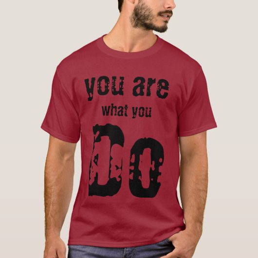 what you do t-shirt (Voorkant)