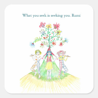 What you seek is seeking you. vierkante sticker