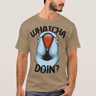 WHATCHA DOINx27 Ringnek Parrot Blue T-shirt