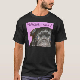 Whatcha Eatin Mannen Dark T-Shirt