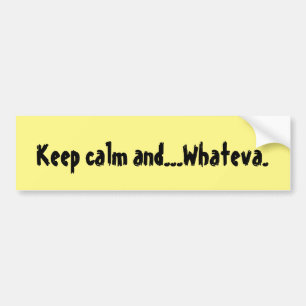 Whateva Quote Bumpersticker