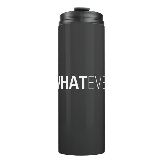 'WHATEVER' BLACK THERMOSBEKER (Voorkant)