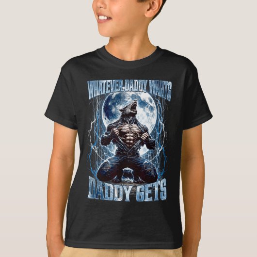 Whatever Daddy Wants Daddy Gets Funny Alpha Wolf M T-shirt (Voorkant)