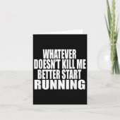 Whatever Doesn't Kill Me Better Start Running Moti Kaart (Voorkant)